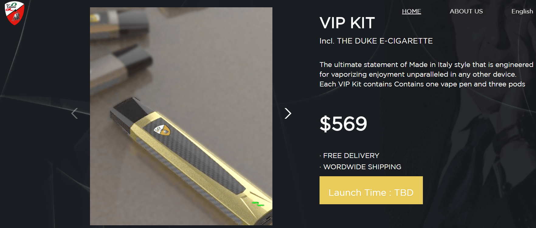 VIP KIT Incl. THE DUKE E-CIGARETTE The ultimate statement of Made in Italy style that is engineered for vaporizing enjoyment unparalleled in any other device. Each VIP Kit contains Contains one vape pen and three pods $569 · FREE DELIVERY · WORDWIDE SHIPPING