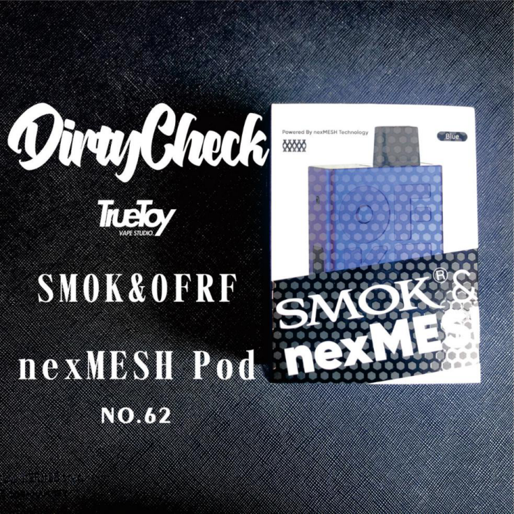 SMOK&OFRF nexMESH pod review - DirtyCheck No.62 • VAPE HK