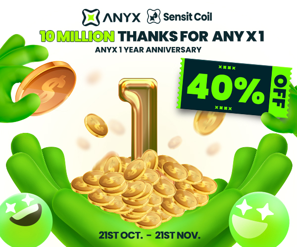 anxy sensit coil, 10 million thanks for any x1, anyx 1 year anniversary, 40% off