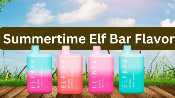 A Taste Of Summer: Exploring The Summertime Elf Bar Flavor • Vape Hk