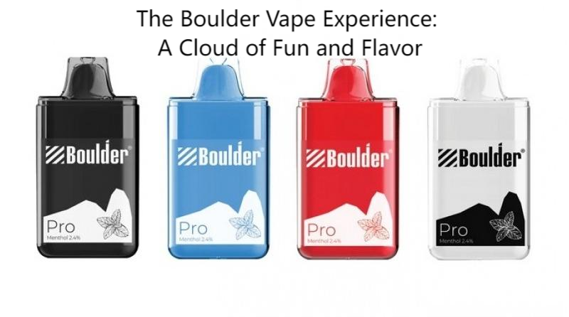 The Boulder Vape Experience: A Cloud of Fun and Flavor • VAPE HK