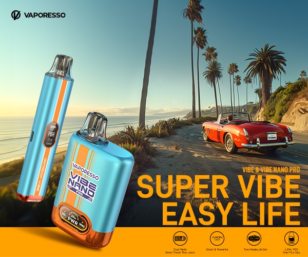 vaporesso, super vibe easy life, vibe & vibe nano pro